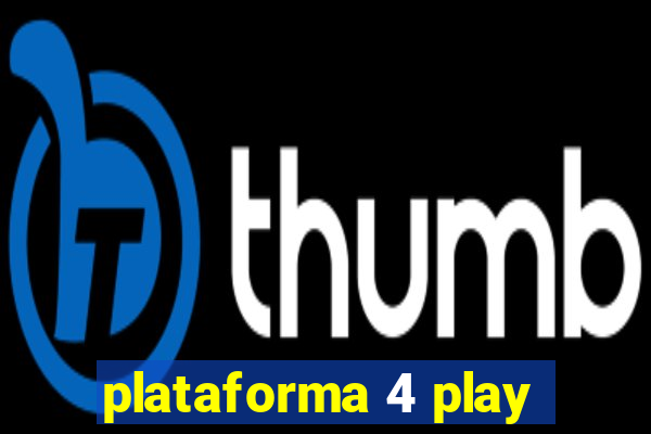 plataforma 4 play